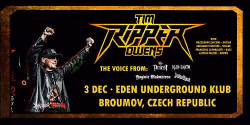 TIM RIPPER OWENS: 13 DEC \u00b7 EDEN UNDERGROUND KLUB \u2013 BROUMOV, CZECH REPUBLIC