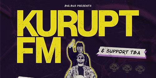 Beaverworks presents KURUPT FM - Fri 2nd Oct