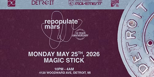 Official Movement Afterparty w\/ Repopulate Mars at the Magic Stick - Detroit, MI