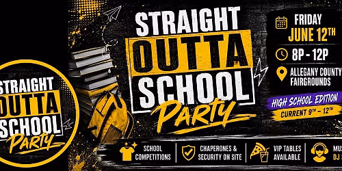 Straight Outta School Party - HS Edition
