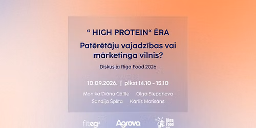 Diskusija Riga Food 2026: \u201cHigh-protein\u201d \u0113ra \u2013 pat\u0113r\u0113t\u0101ju vajadz\u012bbas vai m\u0101rketinga vilnis?