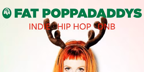 Fat Poppadaddys @ CHALK |Sussex End of Term Party