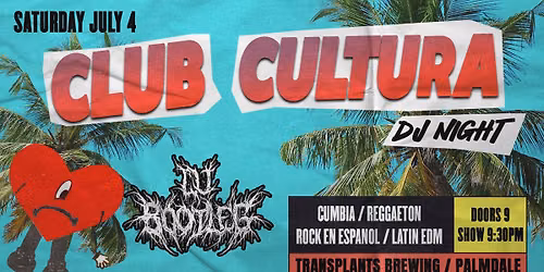FREE EVENT: CLUB CULTURA DJ NIGHT - CUMBIA, REGGAETON, ROCK EN ESPANOL, LATIN EDM AND MORE!