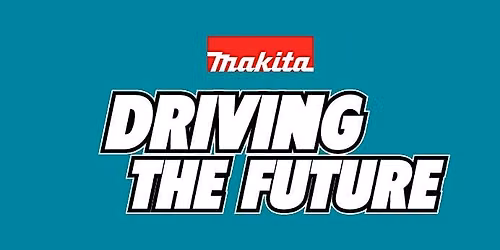 Driving the future roadshow - Makita New Zealand