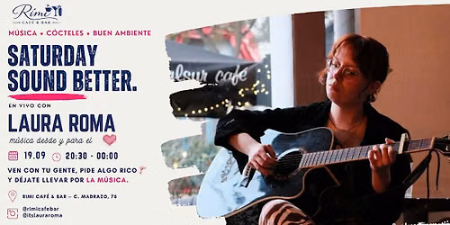 SATURDAY SOUND BETTER @ RIMI - Laura roma en Vivo