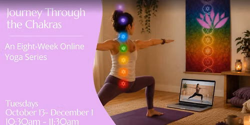 Journey Through the Chakras: An Eight-Week Yoga Series (Online) with Rachel Stine