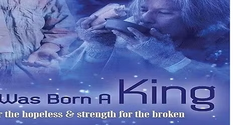 "Love Was Born A King" Christmas Musical & Drama