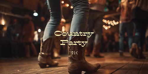 COUNTRY PARTY // TIK