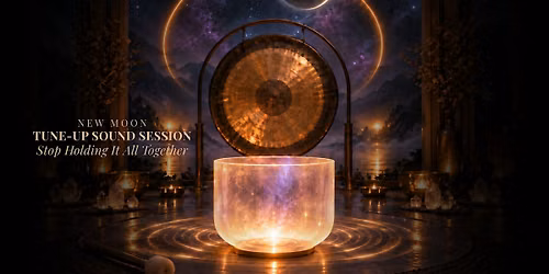 New Moon Tune Up Sound Session: Stop Holding It All Together