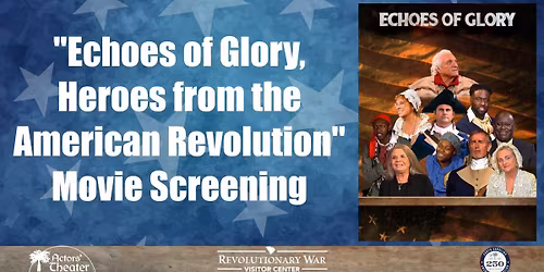 \u201cEchoes of Glory, Heroes from the American Revolutio\u201d Movie Screening