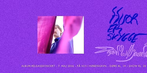 Hvor Er Skygge albumrelease-koncert + special guest: Thoughtfool