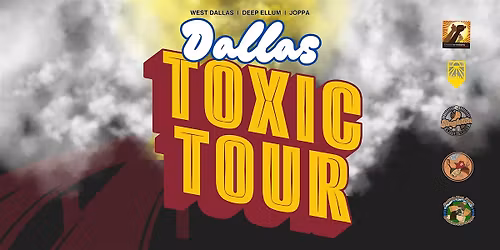 Dallas Toxic Tour
