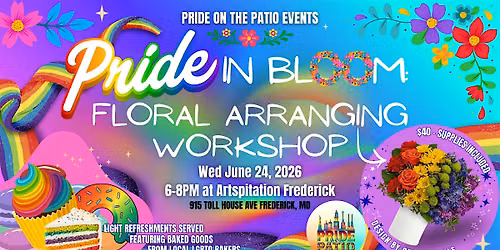 Pride in Bloom: Pride Themed Floral Arranging Workshop