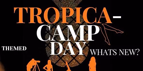 TROPICA CAMP DAY \ud83c\udf4d- themed \ud83d\udcad