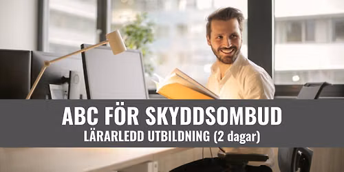ABC f\u00f6r Skyddsombud - Stockholm Centrum - 8 900 SEK\/ pers.