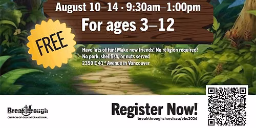 Kids Camp - Registration  www.breakthroughchurch.ca\/vbs2026    Hosted by Breakthrough COG!