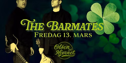 The Barmates - St. Patrick\u2019s week \/\/ Olsen p\u00e5 Hj\u00f8rnet