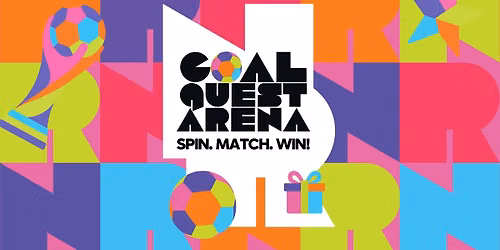 GOAL QUEST ARENA. Free School Holiday Fun!