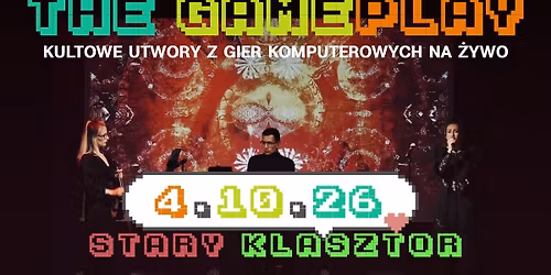 THE GAMEPLAY - kultowe utwory z gier komputerowych na \u017cywo!