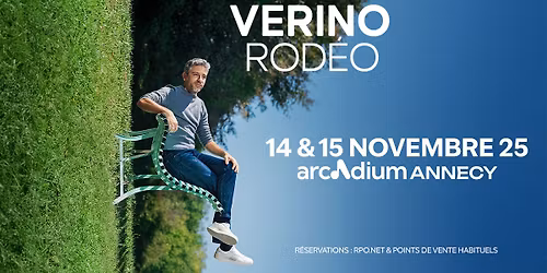 VERINO \u2022 L'Arcadium, Annecy \u2022 Vendredi 14 et samedi 15 novembre 2025