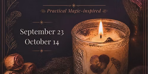 Candle Making Class: Inspired by Practical Magic