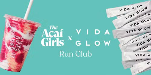 The Acai Girls x Vida Glow Run Club