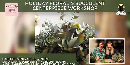 Holiday Succulent Centerpiece Workshop at Harford Vineyard & Winery