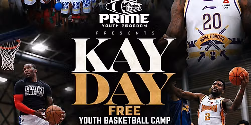 Prime Youth Program Presents: KAY DAY Free Youth Basketball Camp