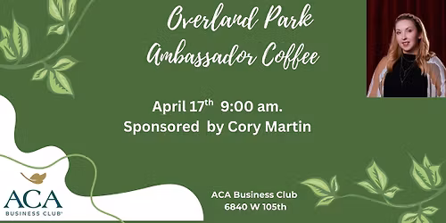 Overland Park Ambassador Coffee \/ Sponsored by Cory Martin