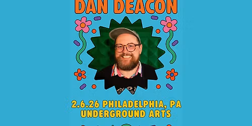 Dan Deacon @ Underground Arts 2.6