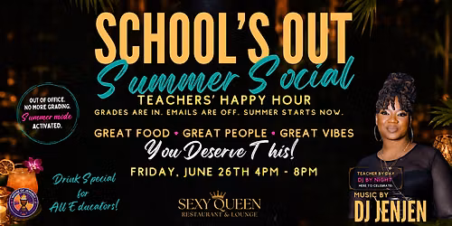 \u2600\ufe0f SCHOOL'S OUT SUMMER SOCIAL \u2600\ufe0f