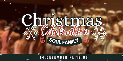Chirstmas Celebration med Soulfamily