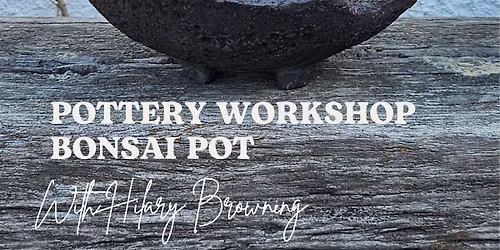 Bonsai Pot making workshop