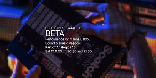 BETA | Performance by Marina Baldo | WS+Analogica