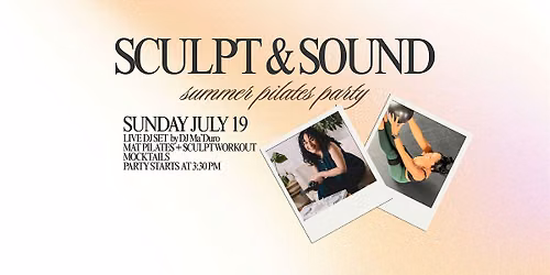 SCULPT + SOUND: SUMMER PILATES PARTY