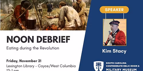 Free Lecture- Eating during the Revolution at Lexington Library, Cayce\/West Columbia 