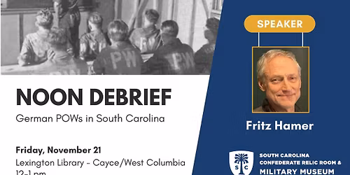 Free Lecture- German POWs in SC at Lexington Library, Cayce\/West Columbia 