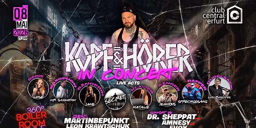 KOPF & H\u00d6RER in Concert + Boiler Room Style & Live Instrumente \u203c\ufe0f Central Club Erfurt 