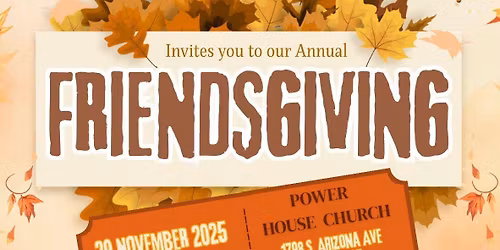 Power House Church FREE FRIENDSGIVING DAY
