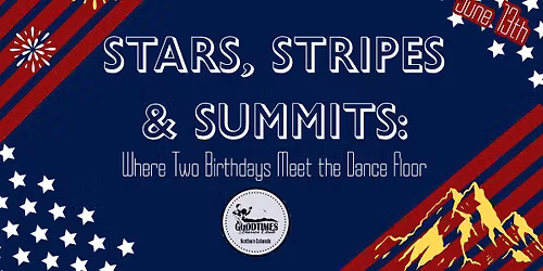 Stars Stripes and Summits - our 250\/150 celebration! - The Don Elwood Band