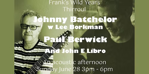 Johnny Batchelor & Paul Berwick w John E Libro