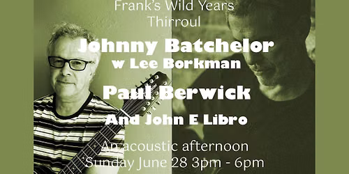 Johnny Batchelor & Paul Berwick w John E Libro