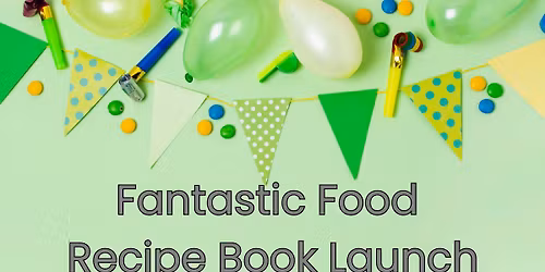 Fantastic Food Recipe Book Launch