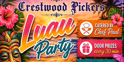 ~LUAU~ Crestwood Pickers