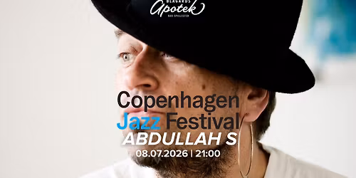 Copenhagen Jazz Festival: Abdullah S