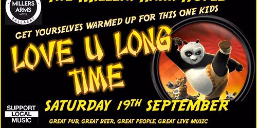 LOVE YOU LONG TIME @ THE MILLERS SEPTEMBER 19TH