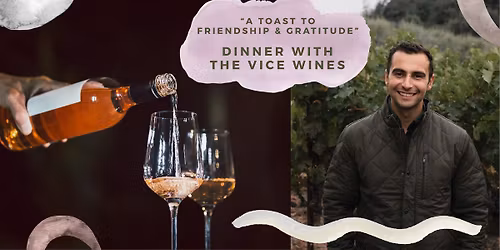 "A Toast to Friendship & Gratitude" with The Vice Wines
