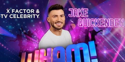 WHAM! - The Show, Starring Jake Quickenden