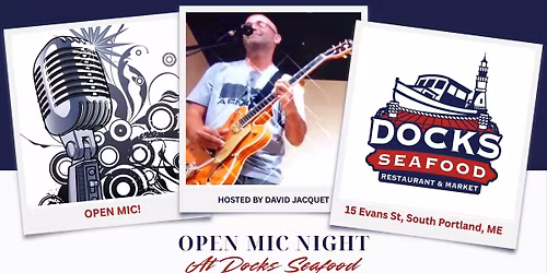 Open mic at Docks Seafood in South Portland!