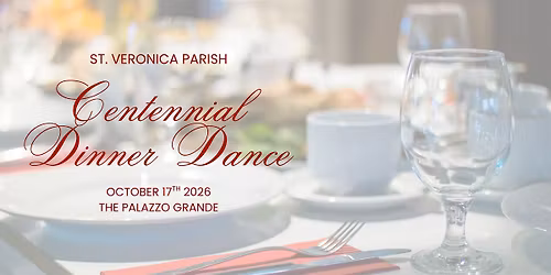 St. Veronica Parish Centennial Dinner Dance